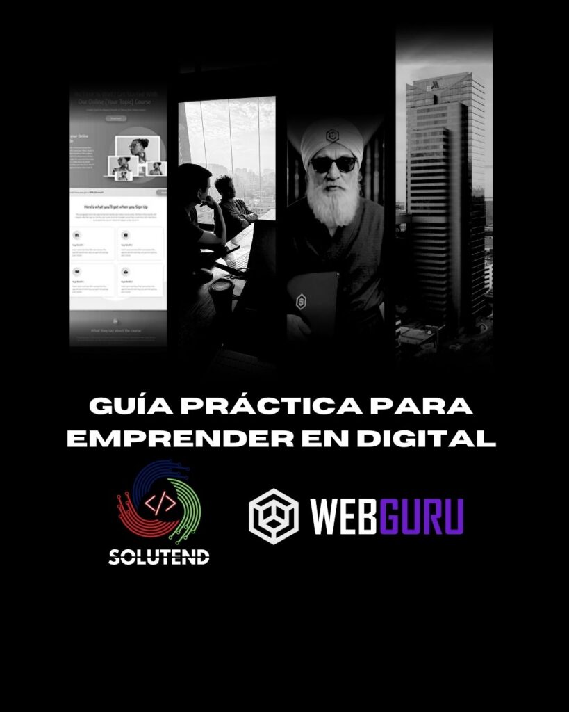 Guía Práctica para Emprender en Digital: Hosting, Automatización y Acompañamiento Real con Solutend y WebGuru
